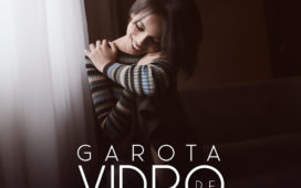 Single "Garota de Vidro" da Déborah traz mensagem de motivação para as jovens