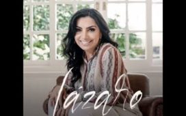 “Lázaro” é o mais novo e emocionante single de Eyshila