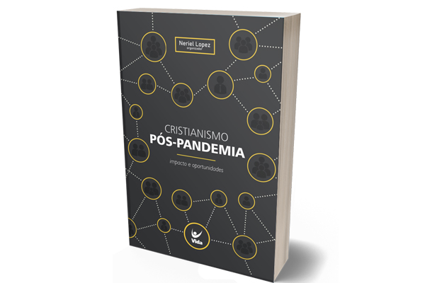 Neriel Lopez lança o livro "CRISTIANISMO PÓS-PANDEMIA - Impacto e oportunidades"