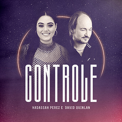 No estilo pop eletrônico, Hadassah Perez lança “Controle” collab com David Quinlan