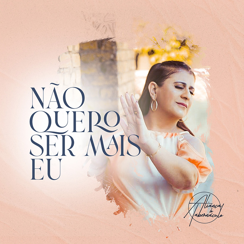 Aliança do Tabernáculo lança o single e clipe “Não quero ser mais eu”