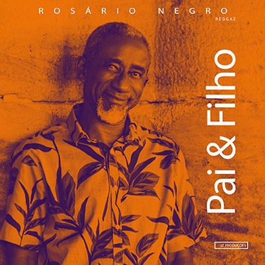 Rosário Negro e seu reggae em mais um single autoral – “Pai e Filho” 