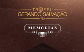 Vem aí a sexta edição do Troféu Gerando Salvação