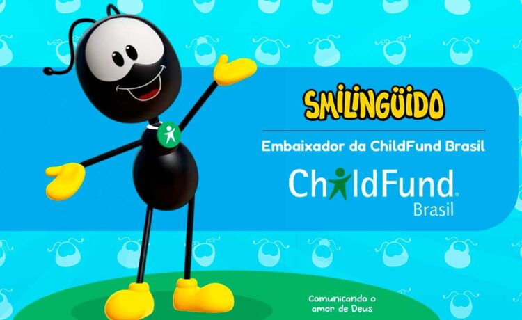 Turma do Smilingüido se torna embaixadora do ChildFund Brasil em prol da proteção da criança e do adolescente